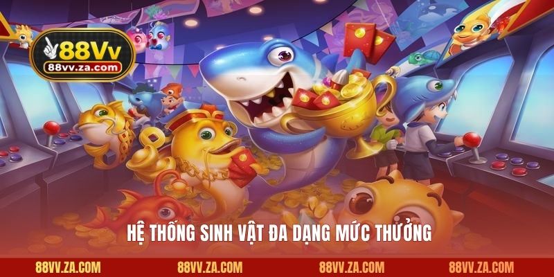 Hệ thống sinh vật đa dạng mức thưởng 