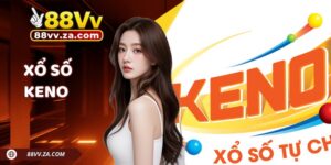 Xổ Số Keno 88VV - Cơ Hội Trải Nghiệm Mới Mẻ Với Lô Đề Hiện Đại